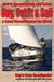 Buy, Outfit, Sail: How To Inexpensively and Safely Buy, Outfit, and Sail a Small Vessel Around the World by Capn Fatty Goodlander