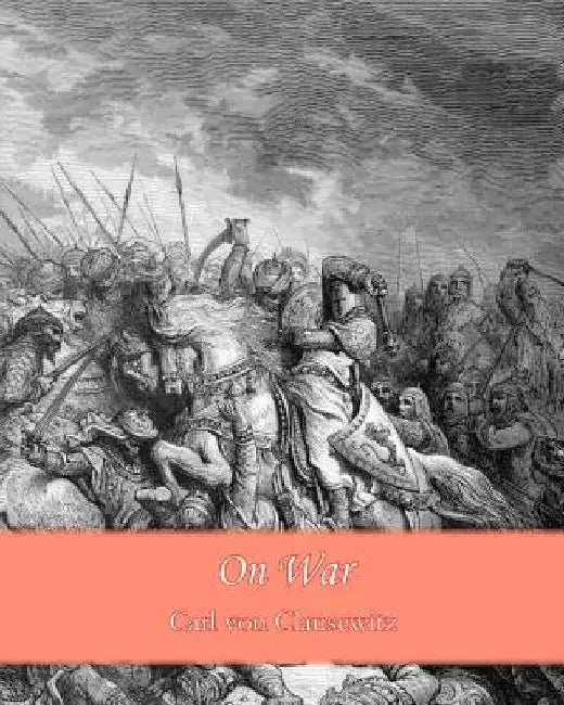 On War by (Carl Von Clausewitz