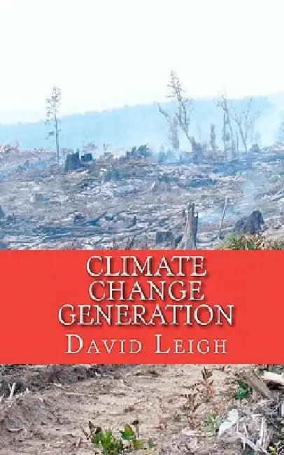 Climate Change Generation: A philosopy on climate change by Freddi Mazoudier