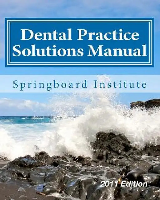 Dental Practice Solutions Manual: Essential Dental Management Systems by Amy O'Donnell