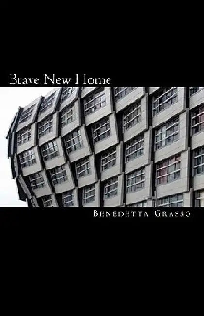 Brave New Home by Benedetta Grasso
