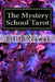 The Mystery School Tarot by Lilith Nawal