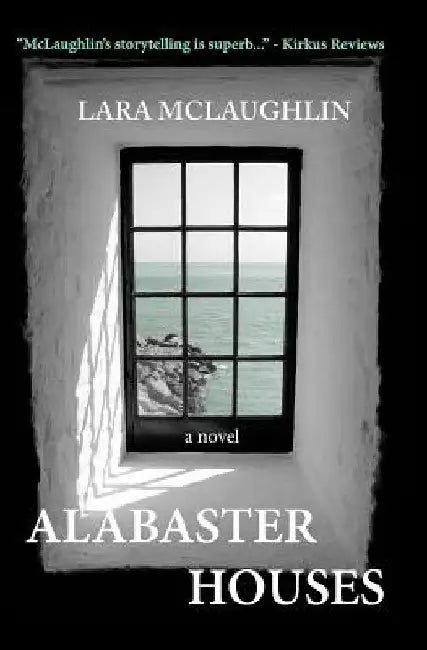 Alabaster Houses by Lara McLaughlin