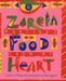 Food from my Heart: Cuisines of Mexico Remembered and Reimagined by Zarela Martinez