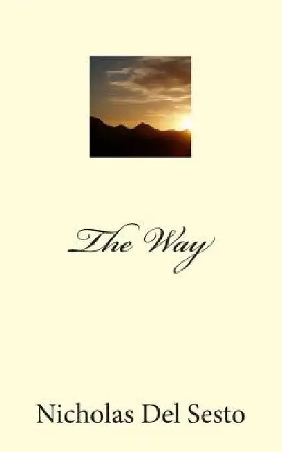 The Way by Nicholas Del Sesto