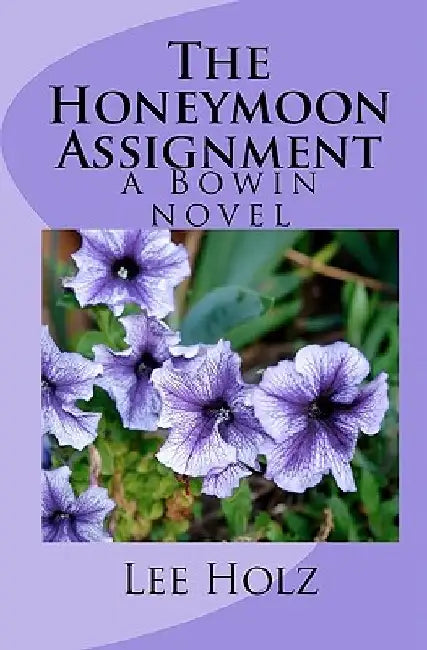 The Honeymoon Assignment: a Bowin novel by Gwendolyne Wood