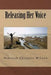 Releasing Her Voice by Deborah Chelette-Wilson