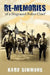 Re-Memories: of a Disgraced Police Chief by Harv Simmons