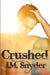 Crushed by J. M. Snyder