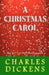 A Christmas Carol by Charles Dickens