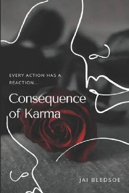 Consequence of Karma by Jai Bledsoe