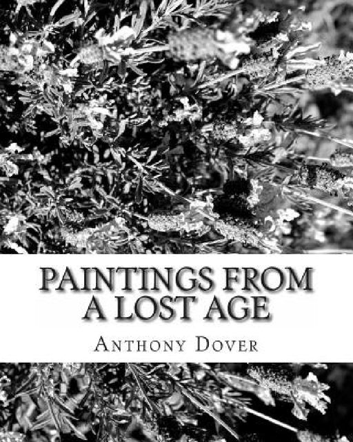 Paintings from a lost age: Odyssey of art II by Anthony Dover