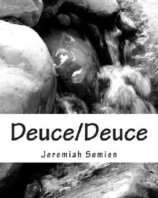 Deuce/Deuce by Jeremiah Semien