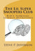 The Lil Super Snoopers Club: Kid's Forensic Science Detectives by Steve P. Jefferson