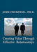 Creating Value through Effective Relationships by John E. Churchill