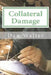 Collateral Damage: A Patient, a New Procedure, and the Learning Curve by Dan Walter