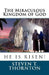 The Miraculous Kingdom of God by Steven Thornton