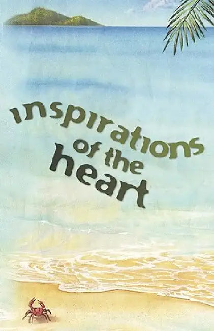 Inspirations of the Heart by Lois Snider-Williams