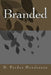Branded by D. Perdue Henderson