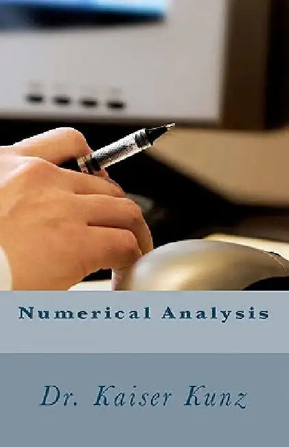 Numerical Analysis by Kaiser S. Kunz