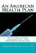 An American Health Plan by Corinne M. Diblasi Ed D.
