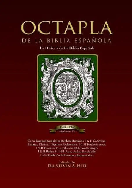OCTAPLA de la Biblia Española La Història de La Biblia Española Volumen II Hechos - Revelación by Hite, Steven a.