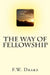 The Way of Fellowship by F. W. Drake