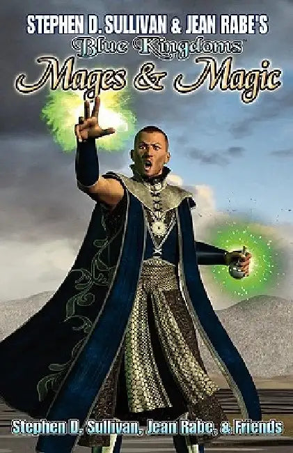 Blue Kingdoms: Mages & Magic by Jean Rabe