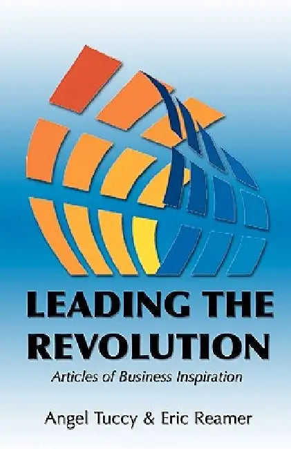 Leading The Revolution by Eric Reamer