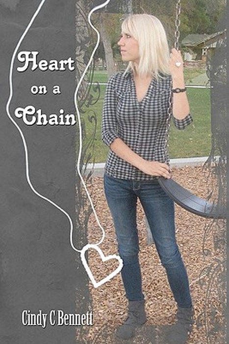 Heart On A Chain by Cindy C. Bennett