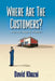 Where Are The Customers? by David Khazai