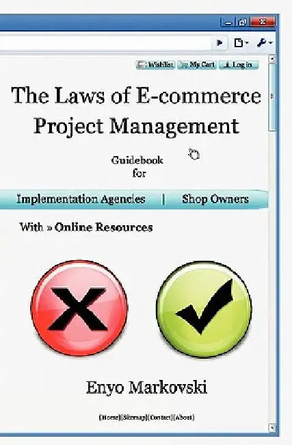 The Laws of E-commerce Project Management: Guidebook for Implementation Agencies and Shop Owners including Online Resources by Vaska Karaivanova