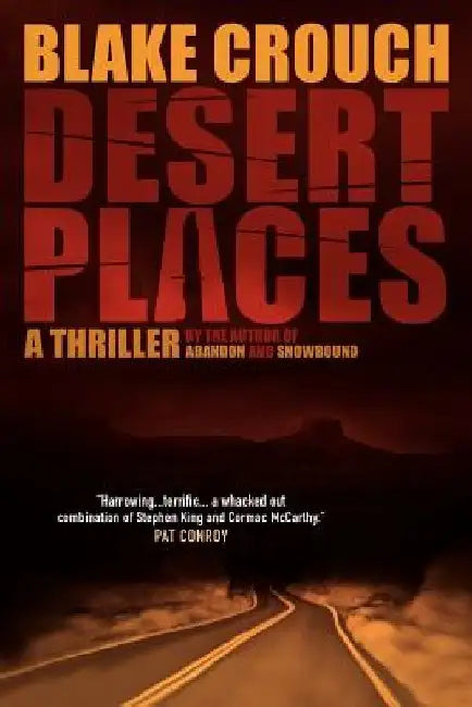 Desert Places: A Novel of Terror by Blake Crouch