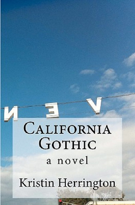 California Gothic by Kristin Herrington