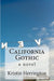 California Gothic by Kristin Herrington
