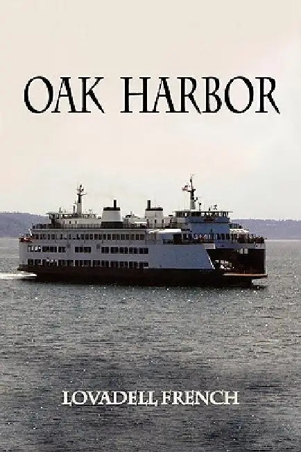 Oak Harbor by Lovadell French