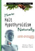 How to Halt Hypothyroidism, Naturally by Vivienne Savill