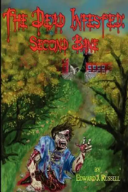 The Dead Infested: Second Bane by Edward J. Russell