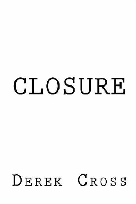 Closure by Derek Cross