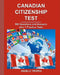 Canadian Citizenship Test: 500 Questions and Answers plus 7 Practice Tests by Angelo Tropea