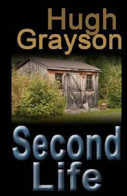 Second Life by Hugh Grayson