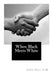 When Black Meets White by John Louis Hill a. M. B. D.