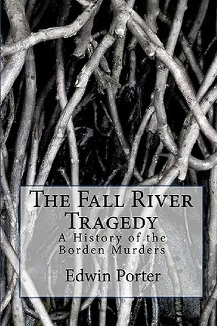 Fall River Tragedy by Porter, MR Edwin H.