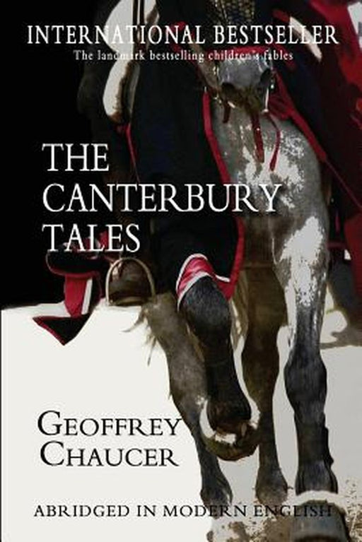 The Canterbury Tales: Abridged in Modern English by Chaucer, Geoffrey