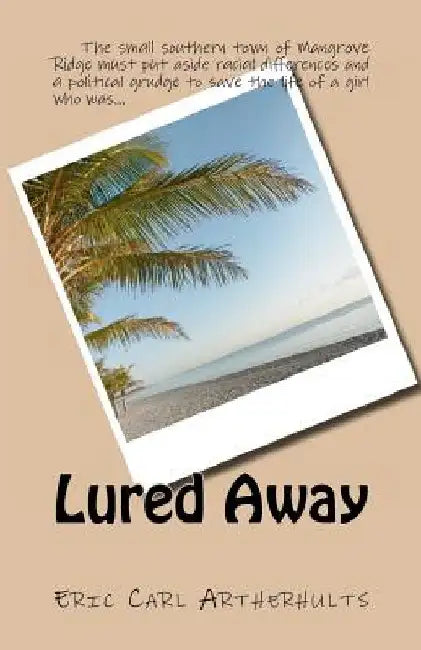 Lured Away by Eric Carl Artherhults