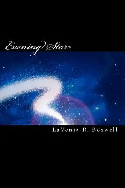 Evening Star: The Dawning Trilogy III by Lavenia R. Boswell