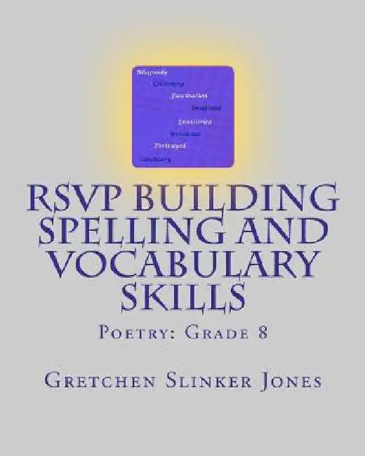 RSVP Building Spelling and Vocabulary Skills: Poetry: Grade 8 by Gretchen Slinker Jones