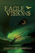 Eagle Visions by Cindi Clarke Summerlin