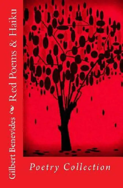 Red Poems & Haiku by Gilbert Benevides