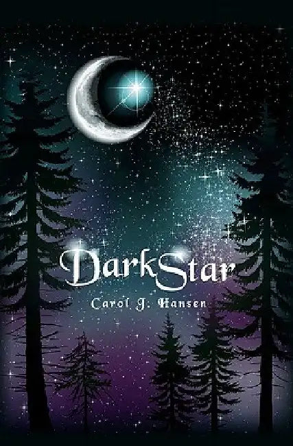 DarkStar by Carol J. Hansen
